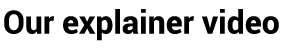 Our explainer video